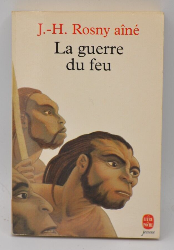 La Guerre du feu - J-H Rosny Aîné - 1994 - livre