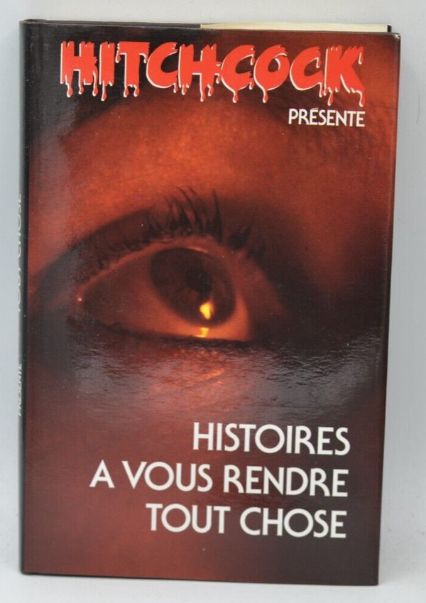 Histoires à vous rendre tout chose - Hitchcock - 1990 - livre