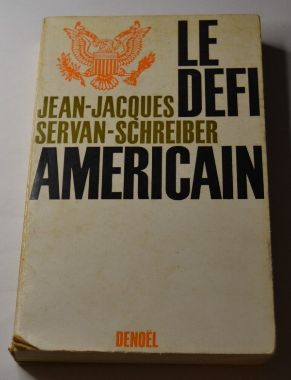 Le défi américain - Jean-Jacques Servan-Schreiber - livre
