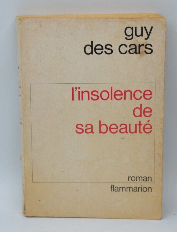 L'insolence de sa beauté - Guy Des Cars - 1972 - livre