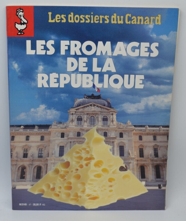 Les fromages de la république - Les Dossiers du Canard - N°47 - 1993 - livre