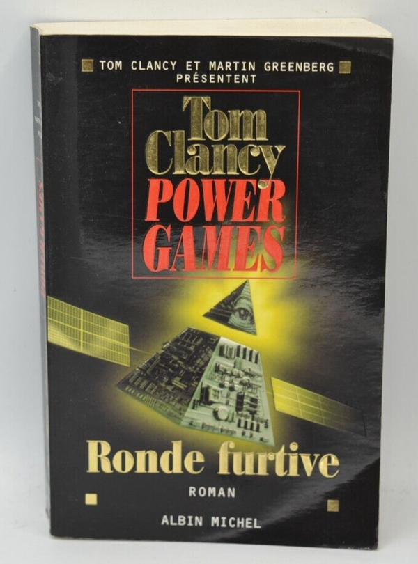 Power Games - tome 3 - Ronde Furtive - Tom Clancy - livre
