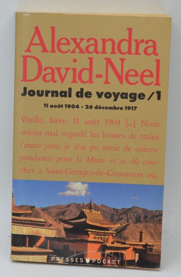 Journal de voyage 11 août 1904 26 décembre 1917 - Alexandra David-Neel- livre voyage