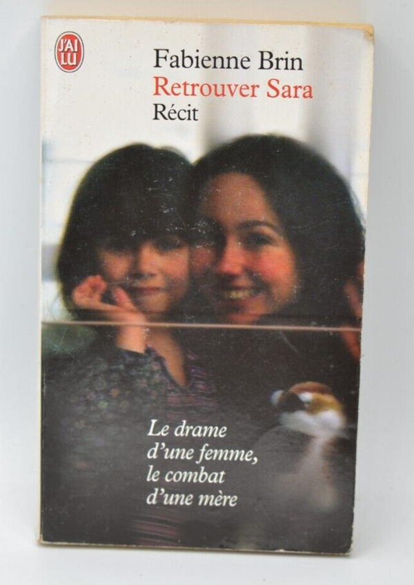 Retrouver Sara - Fabienne Brin - 2004 - livre