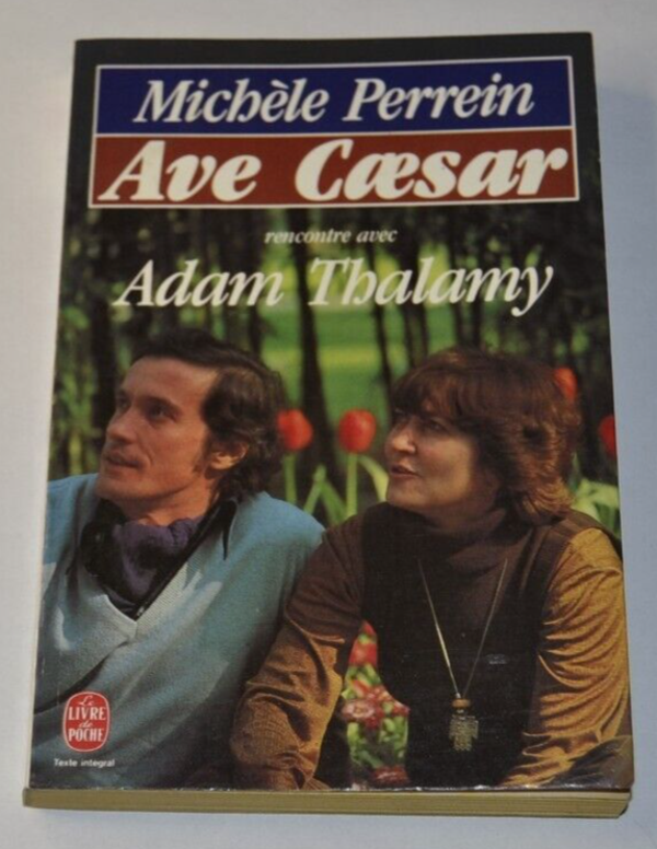 Ave Caesar - Rencontre avec Adam Thalamy - Michèle Perrein - livre