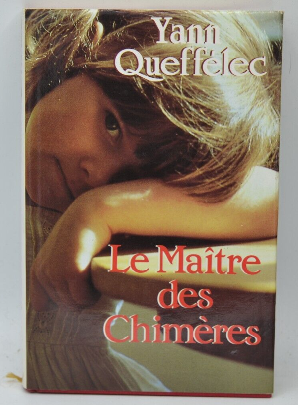 Le Maître des Chimères - Yann Queffélec - 1991 - livre