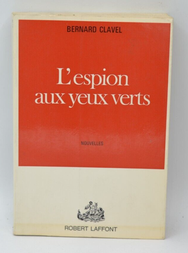 L'espion aux yeux verts - Bernard Clavel - 1969 - livre