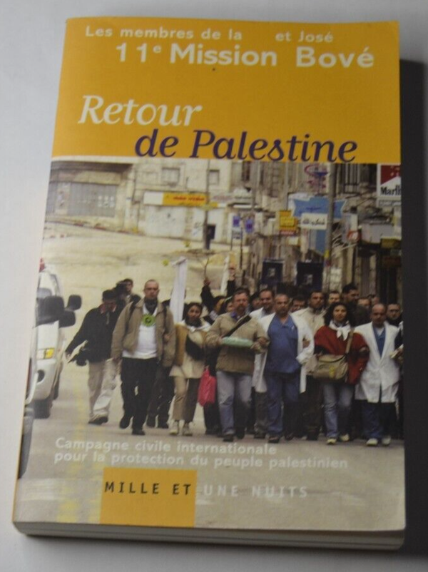 Retour de Palestine - Les membres de la 11e mission et José Bové - livre