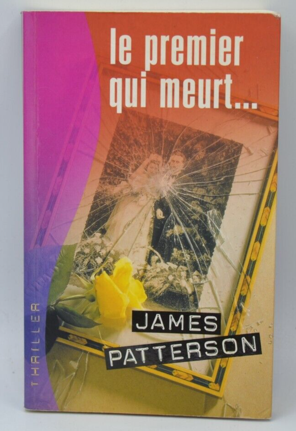 Le premier qui meurt - James Patterson - 2002- livre