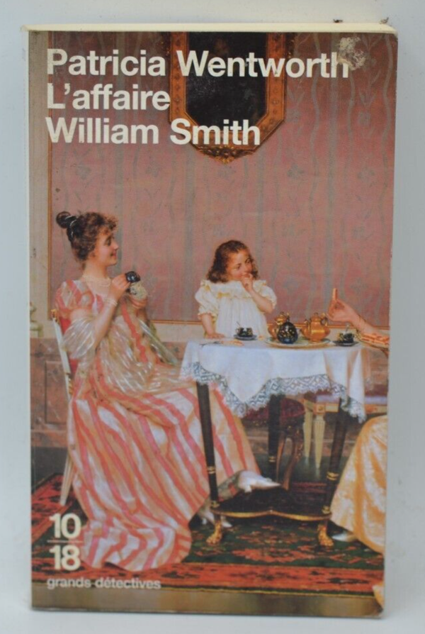 L'Affaire William Smiths - Patricia Wentworth - livre