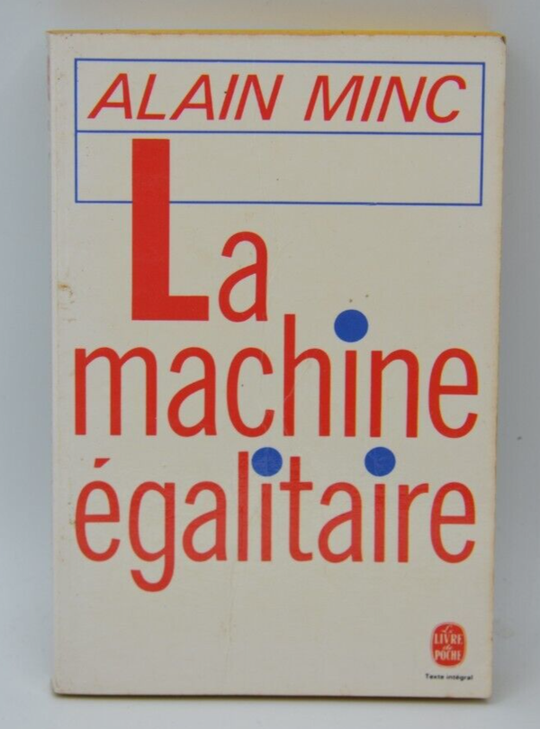 La machine égalitaire - Alain Minc - 1988 - livre