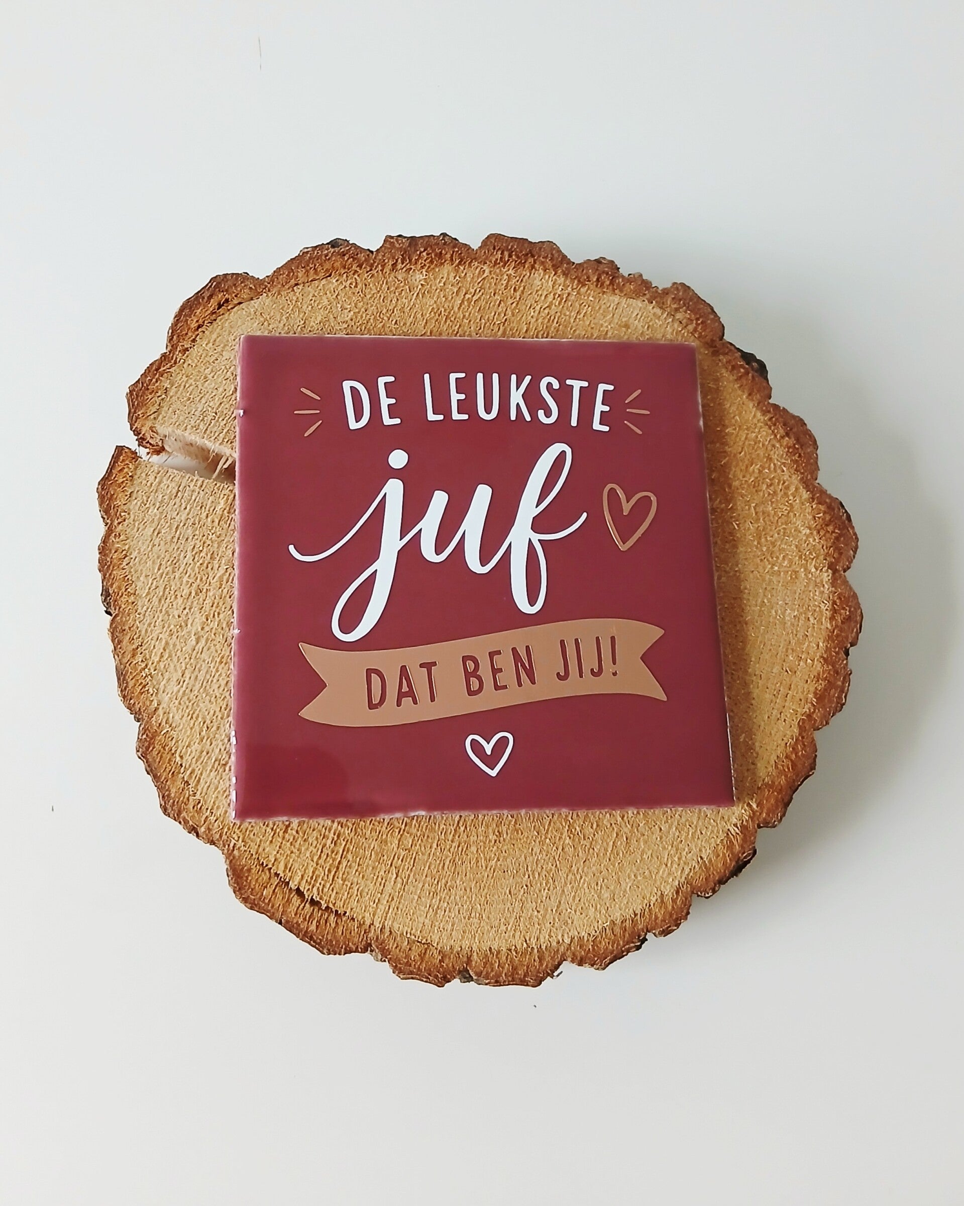 Tegeltje "De leukste juf dat ben jij!"