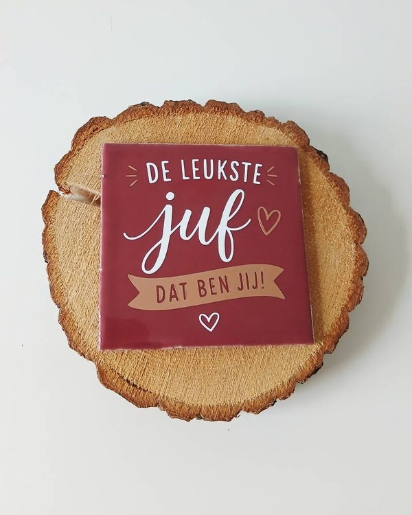 Tegeltje "De leukste juf dat ben jij!"