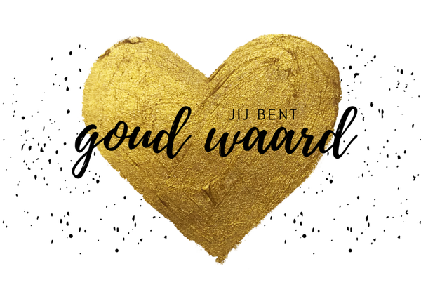 Jij bent goud waard