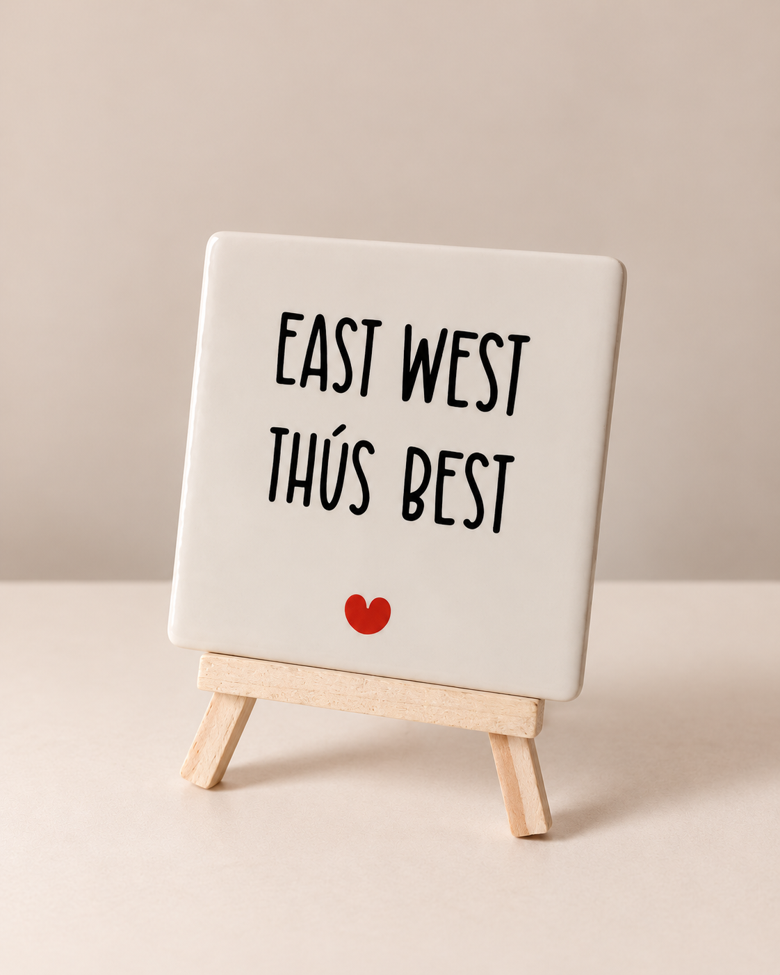 East west, thús best - 10x10 cm