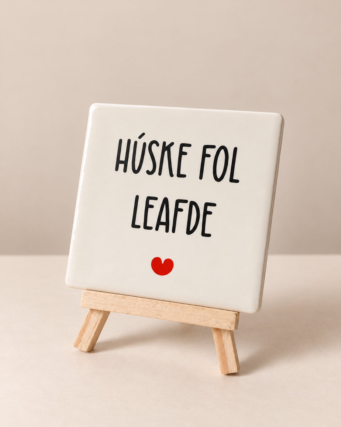 Húske fol leafde - 10x10 cm