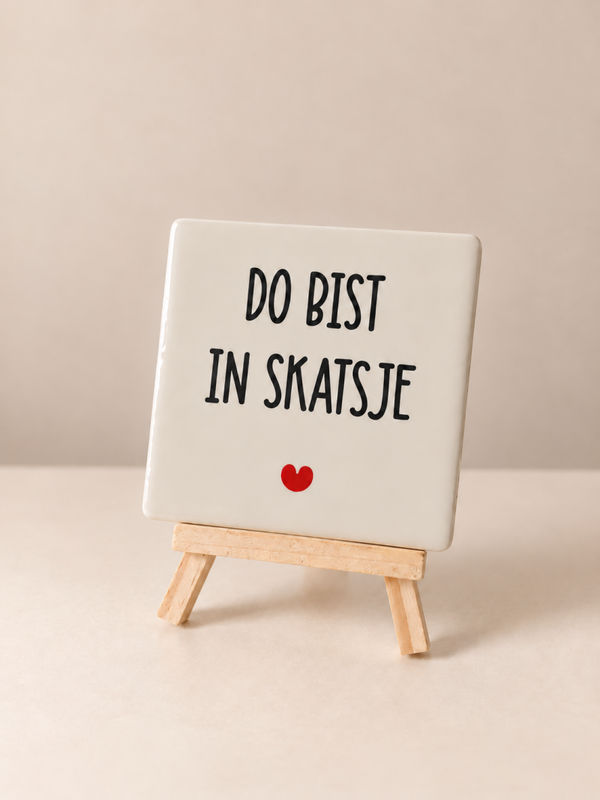 Do bist in skatsje - 10x10 cm