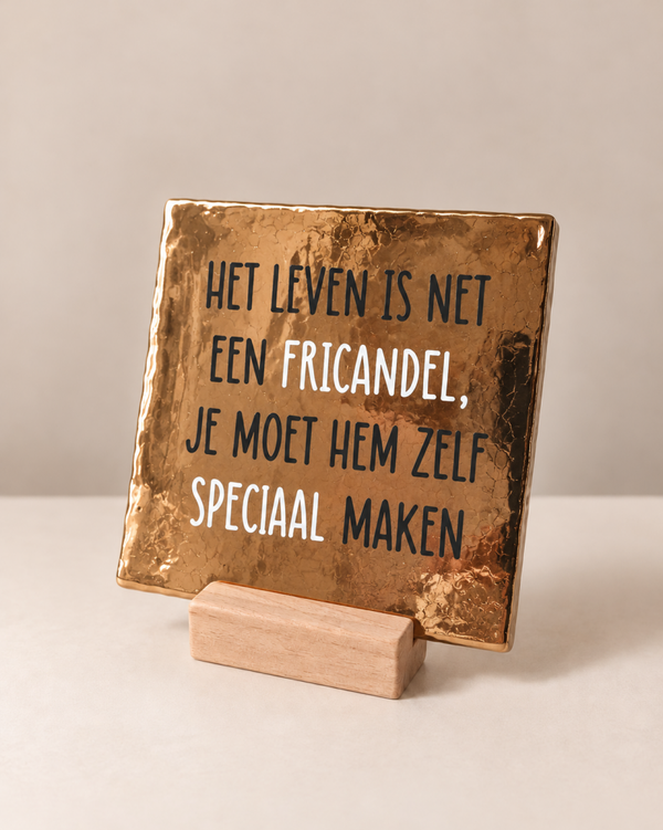 Het leven is net een fricandel - 13x13 cm