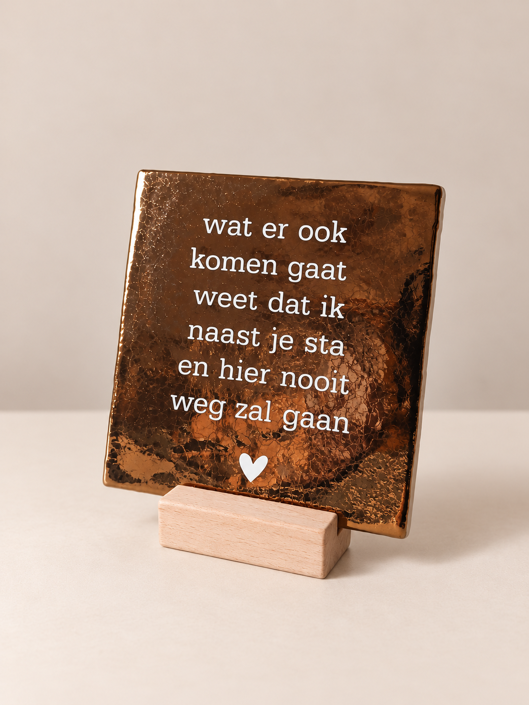 Wat er ook komen gaat, ik sta naast je - 13x13 cm