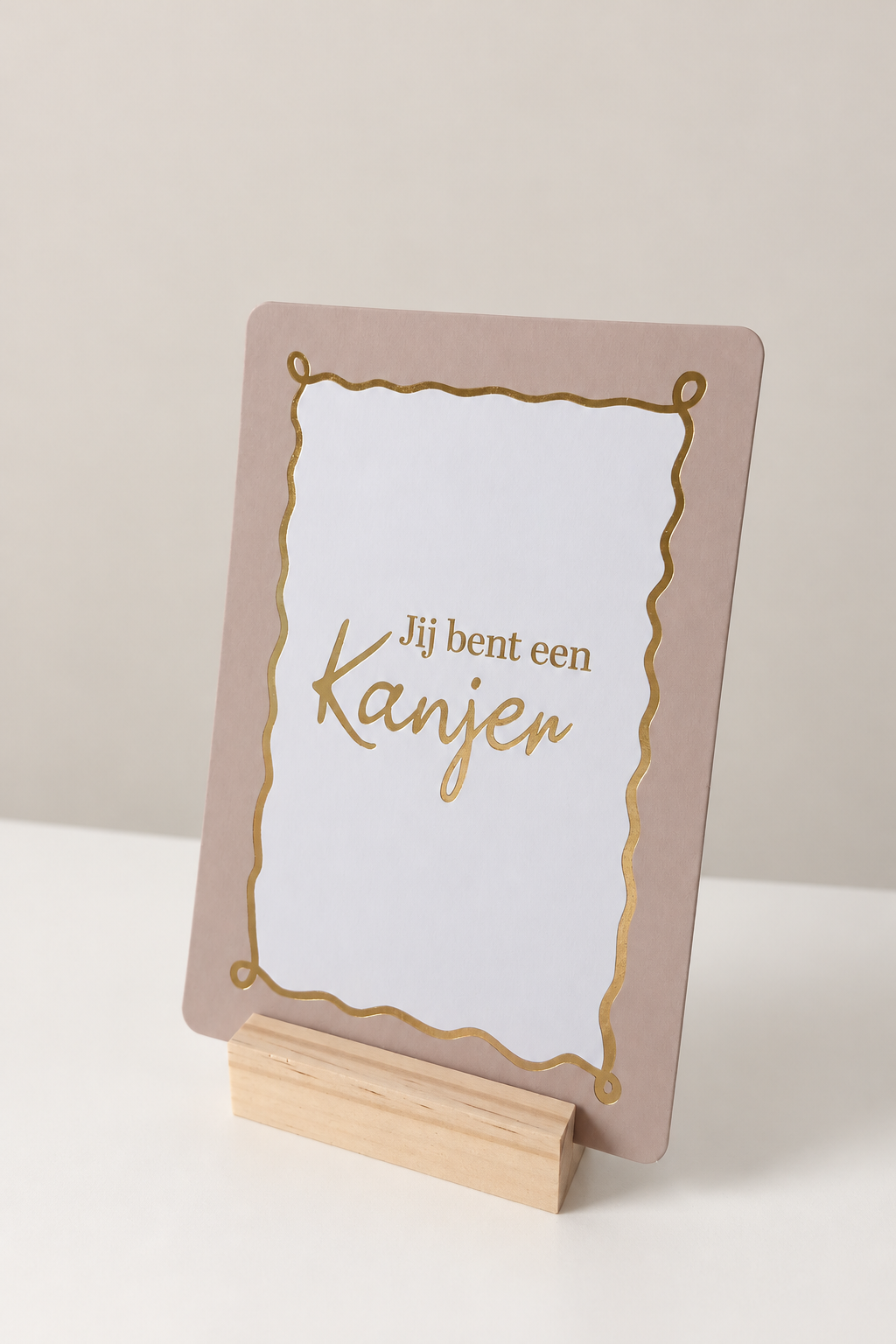 Wenskaart Jij bent een kanjer – Beige met goud