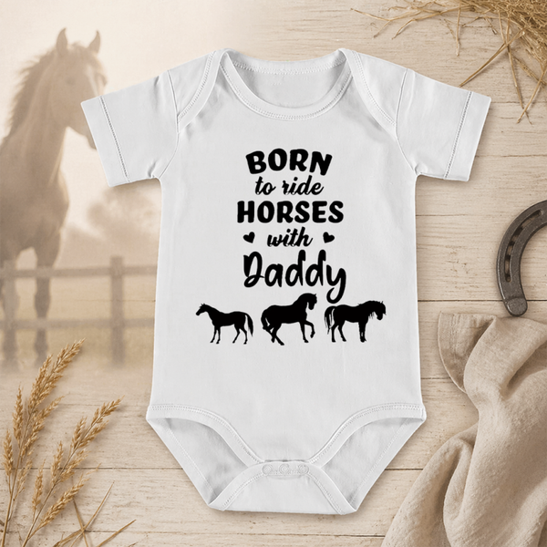 Born To Ride Horses With Daddy