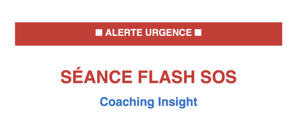 Séance FLASH SOS
