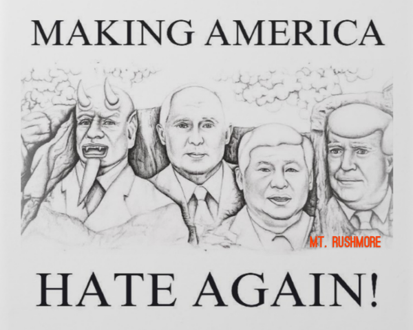 Making America hate again