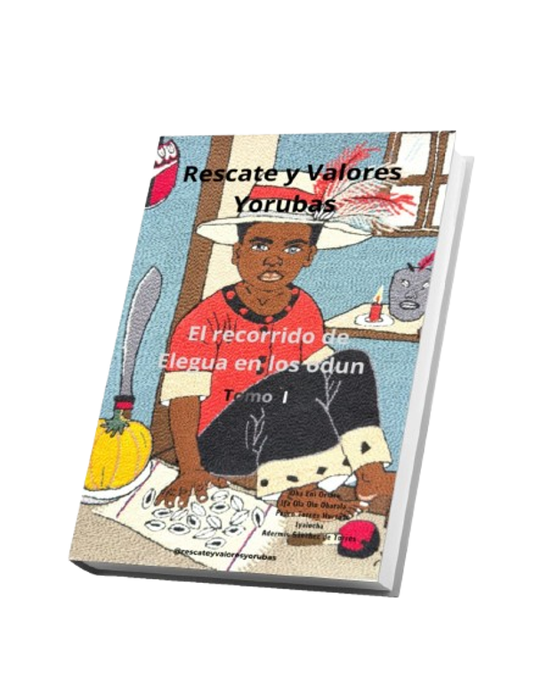 Recorrido de los oddun tomo 1 (elegua)