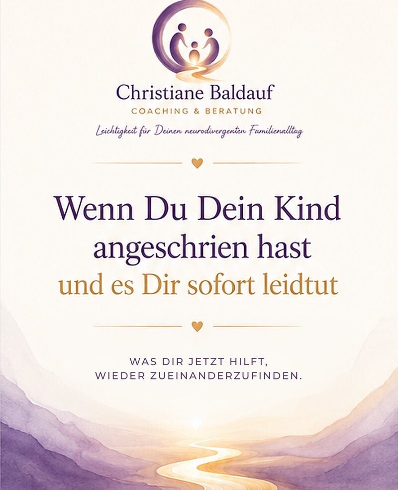 Kostenlose Impulse: Wenn Du Dein Kind angeschrien hast und es Dir sofort leidtut