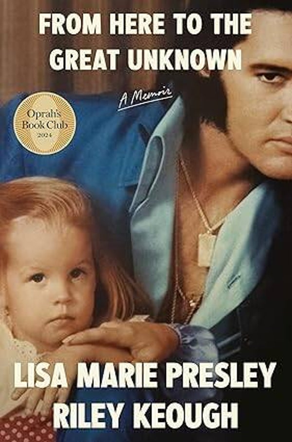 From Here to the Great Unknown: (Oprah) by Lisa Marie Presley (HARDCOVER)