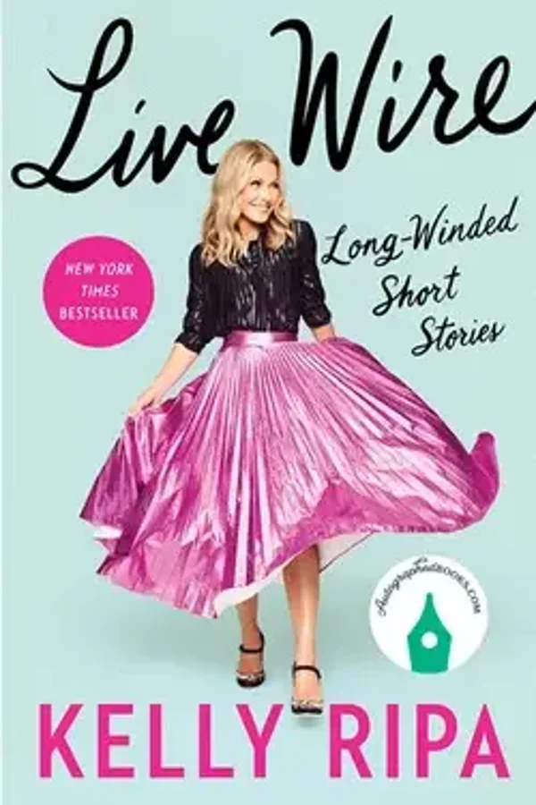 Live Wire by Kelly Rippa (Hardcover) AUTOGRAPHED