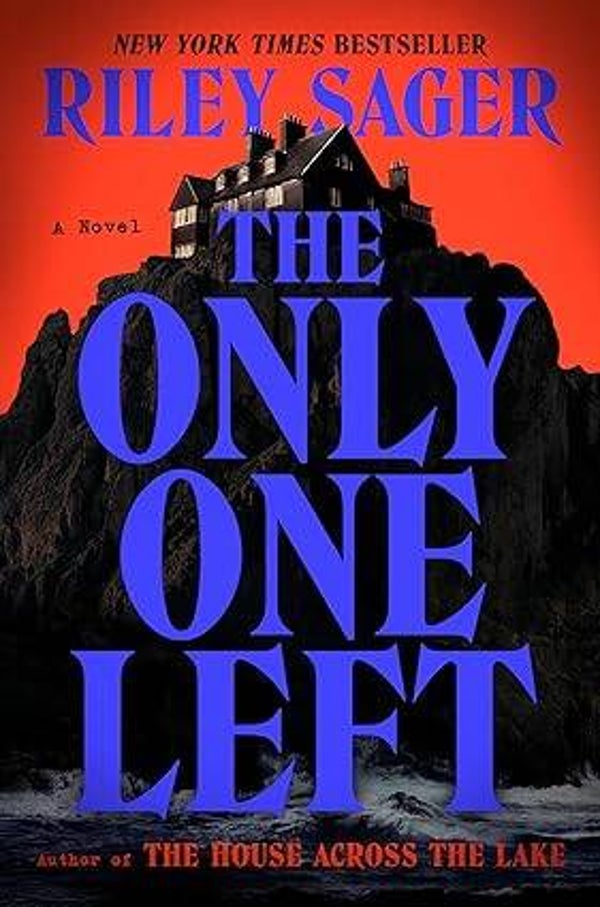 The Only One Left: A Novel  by Riley Sager (Hardcover)