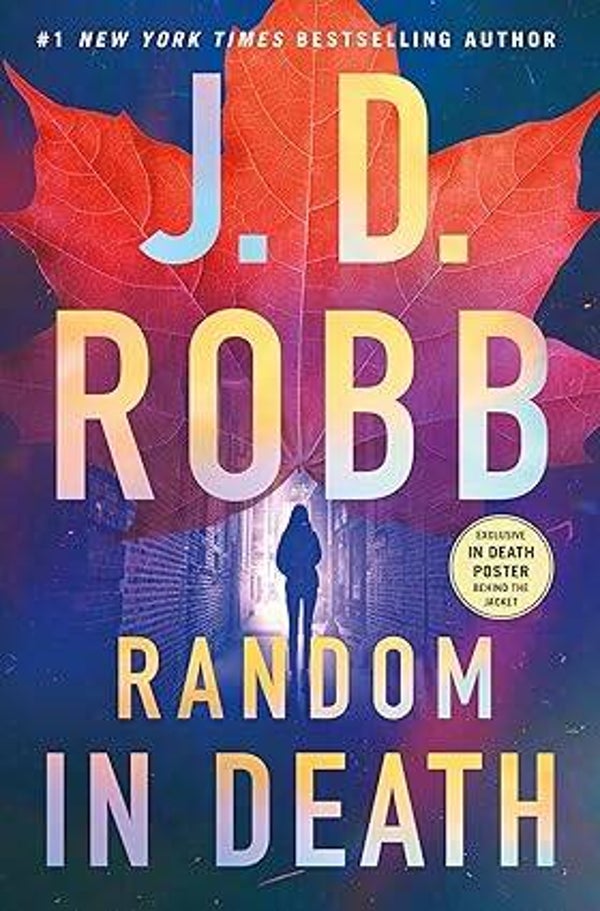 Random in Death: by J.D. Robb - An Eve Dallas Novel (Hardcover)