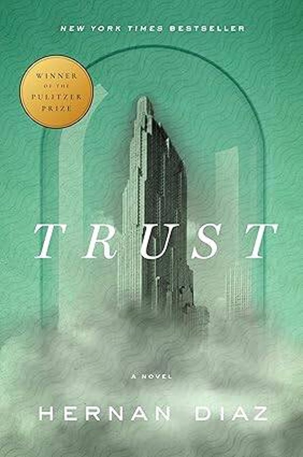 Trust by Hernan Diaz (Hardcover)  FIRST PRINPULITZER PRIZE