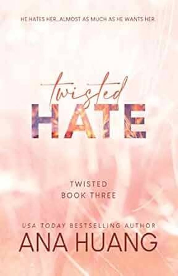 Twisted Hate by An Huang Book 3 (Paperback