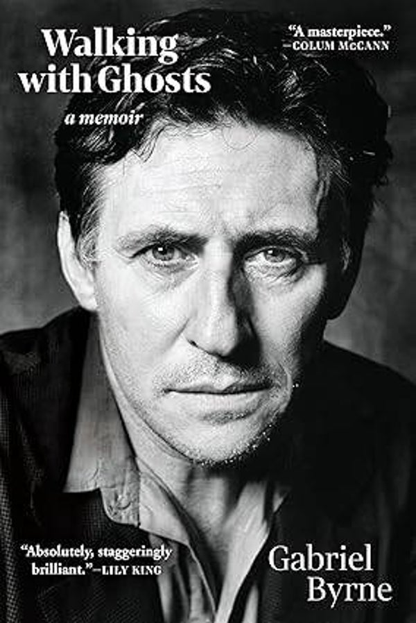Walking with Ghosts by Gabriel Byrne (Hardcover)  A Memoir