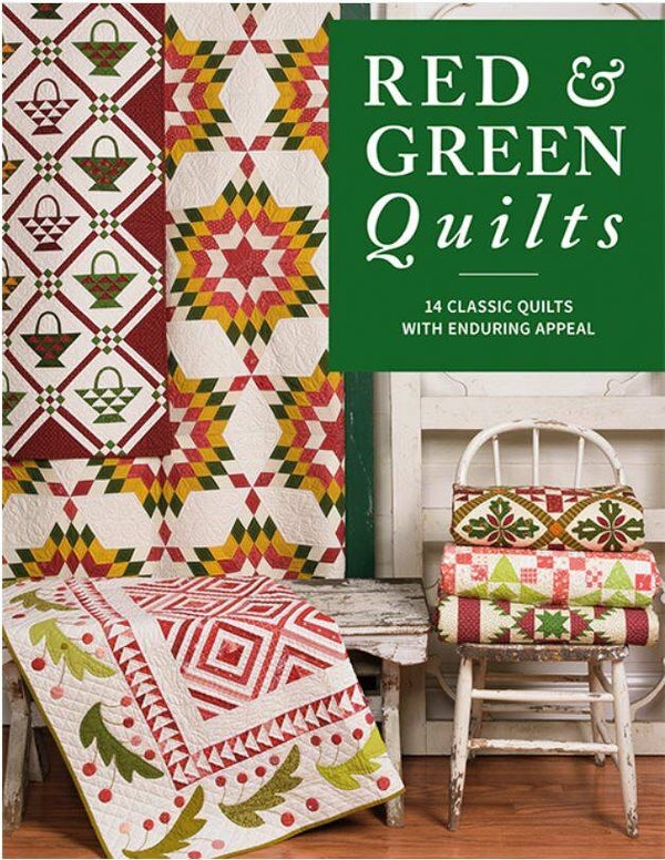 Red & Green Quilts - 14 Classic Quilts with Enduring Appeal