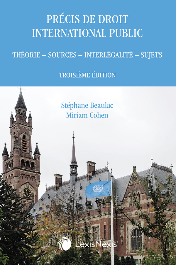 Précis de droit international public : Théorie – sources – interlégalité – sujets, 3e édition