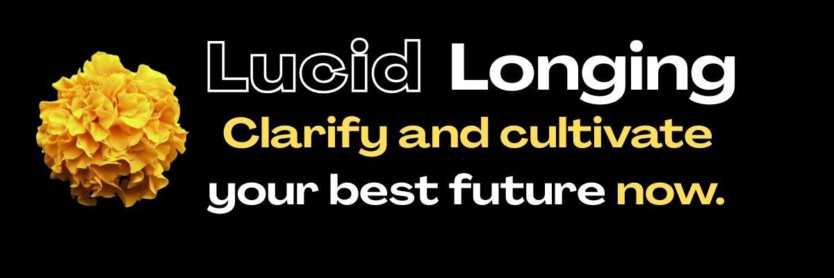 black banner with white and yellow letters: LUCID LONGING Cultivate your best future by clarifying what matters now.  Maya Frost, founder of Collapse Forward, is an imaginative futurist, practitioner, and researcher exploring  longing in agency.