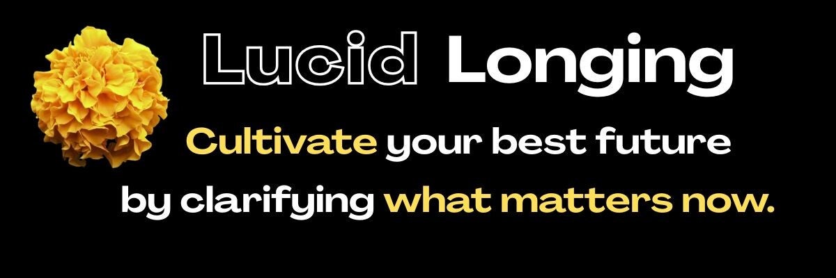 black banner with white and yellow letters: LUCID LONGING Cultivate your best future by clarifying what matters now.  Maya Frost, founder of Collapse Forward, is an imaginative futurist, practitioner, and researcher exploring  longing in agency.