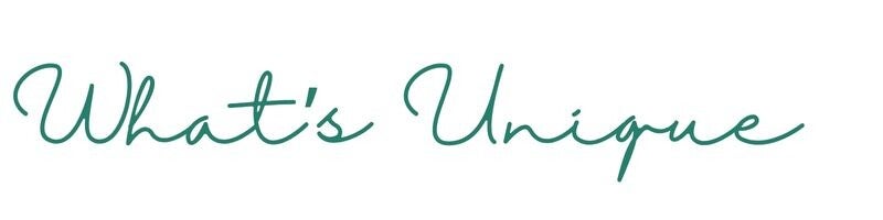 graphic with text that reads: What's Unique