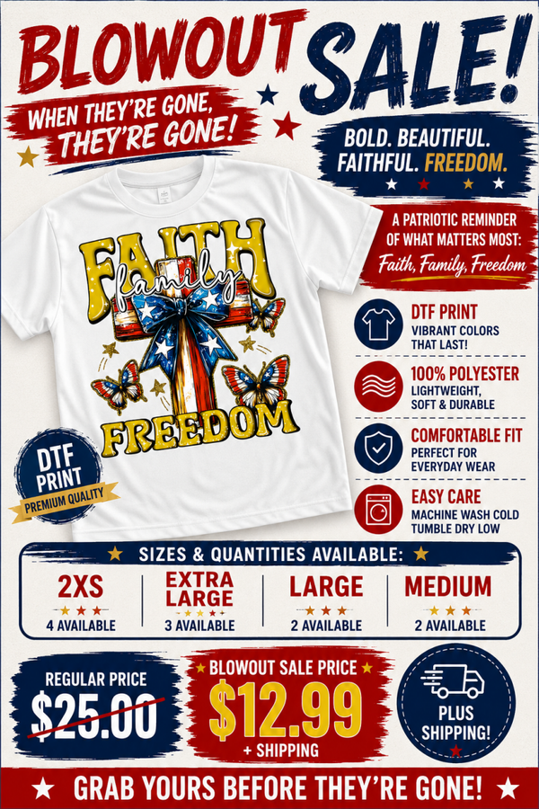 DTF T - Shirt - Faith, Family, & Freedom T-Shirt