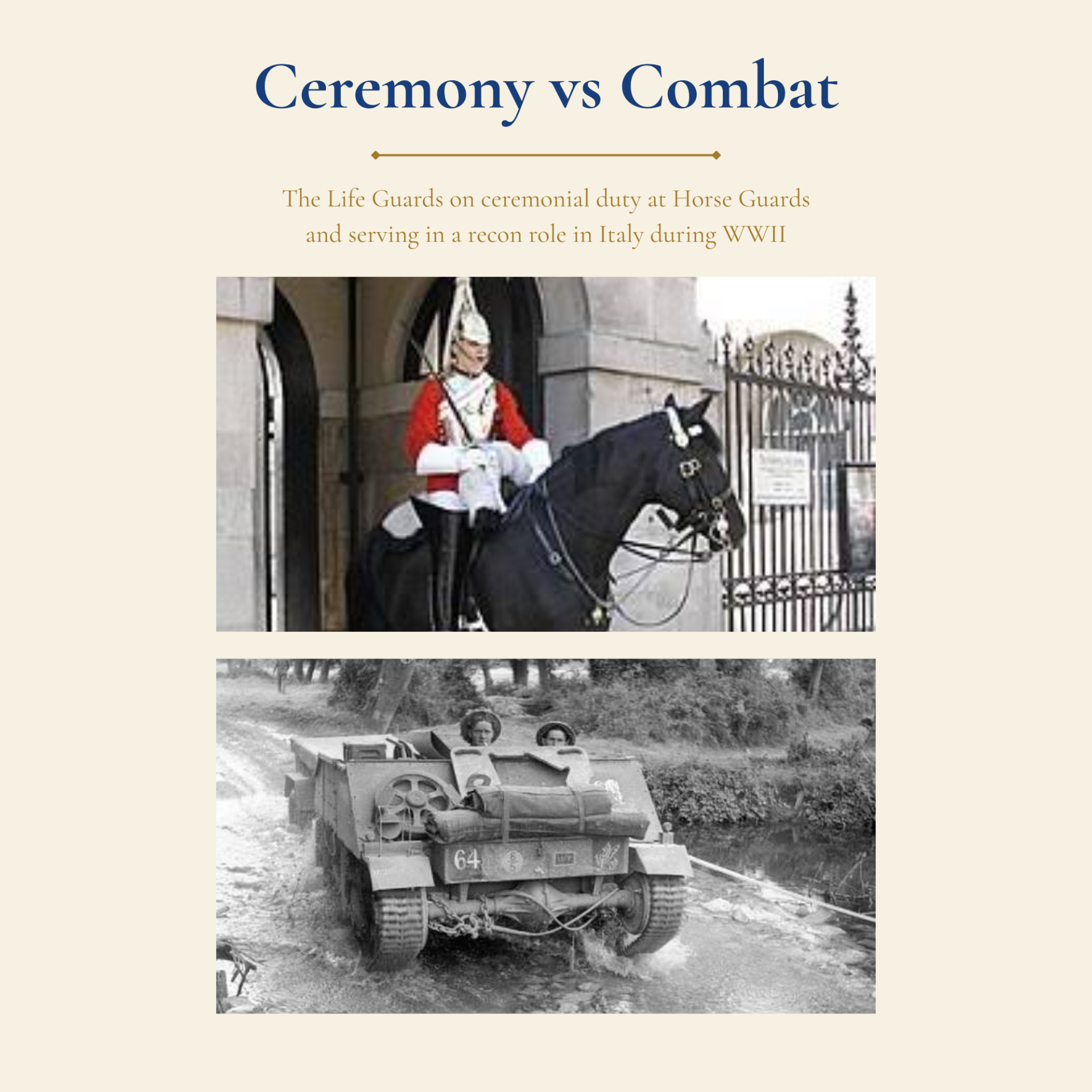 The Life Guards on ceremonial duty at Horse Guards and serving in a reconnaissance role in Italy during the Second World War, illustrating the contrast between public ceremony and front-line military service.