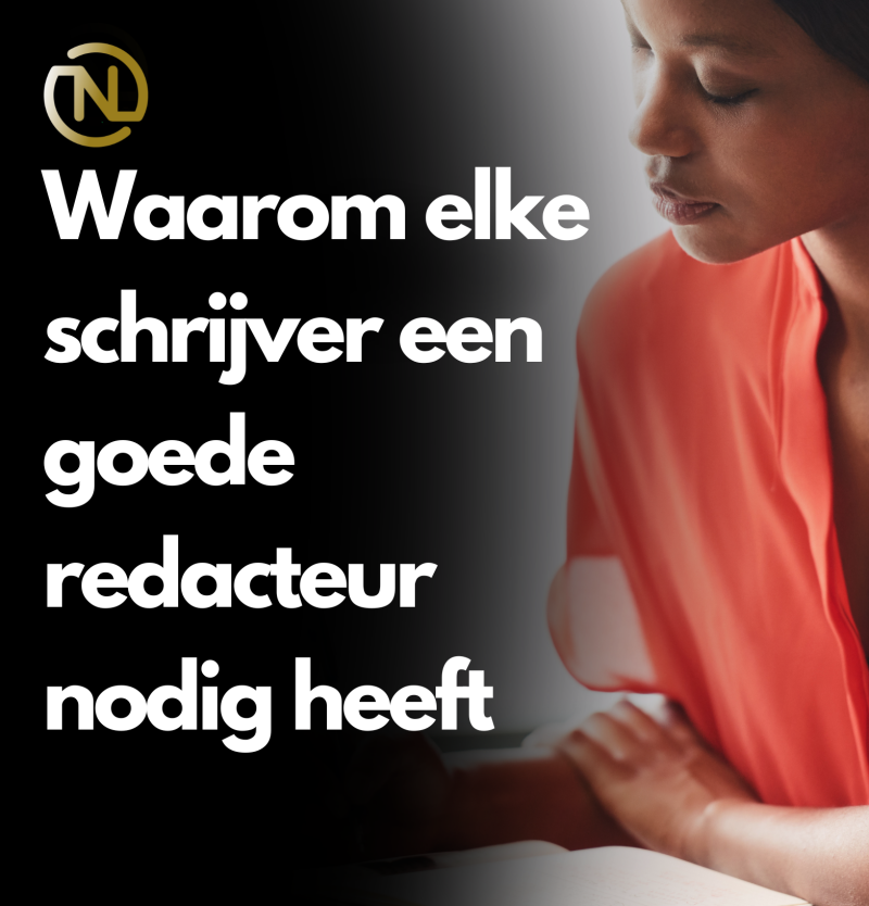 Waarom elke schrijver een goede redacteur nodig heeft lees je in het blog van Nederlands Taalbureau.