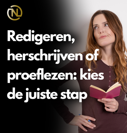 Het verschil tussen proeflezen, redigeren en herschrijven (en wat jij nodig hebt). Lees er alles over in het nieuwste blog van Nederlands Taalbureau.