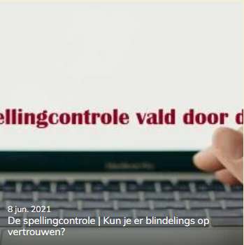 Blog kun je blindelings op de spellingcontrole vertrouwen?