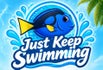 Just Keep Swimming