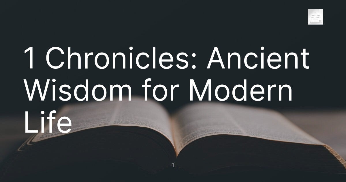 1 Chronicles: Ancient Wisdom for Modern Life