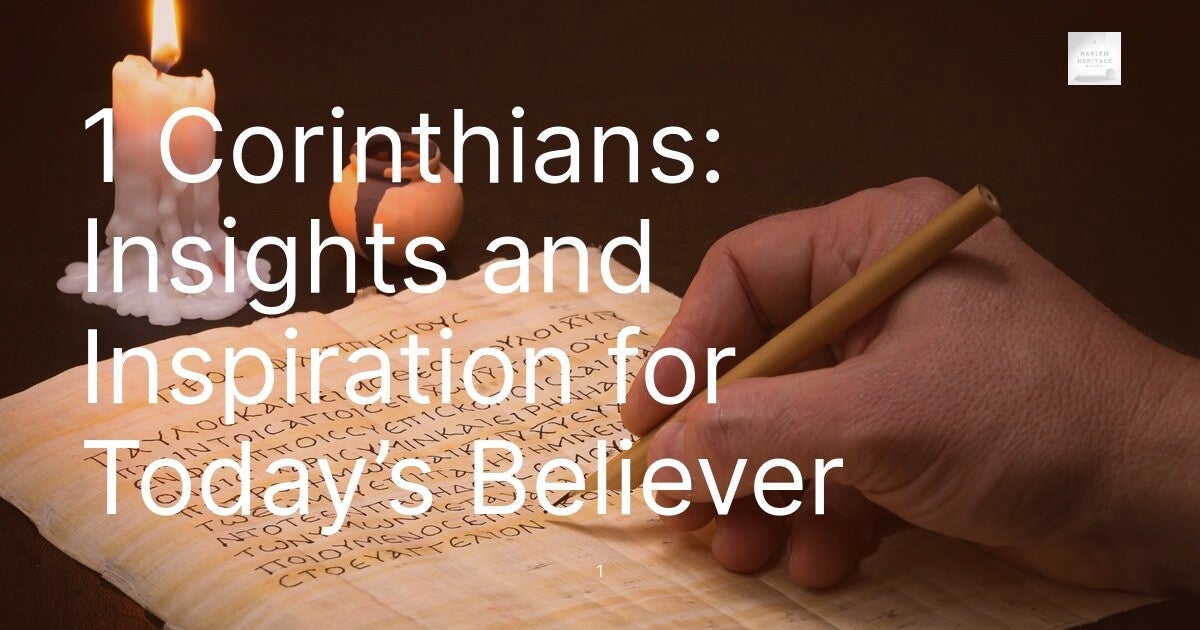 1 Corinthians: Insights and Inspiration for Today’s Believer