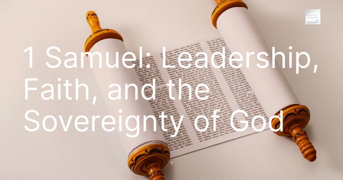 1 Samuel: Leadership, Faith, and the Sovereignty of God